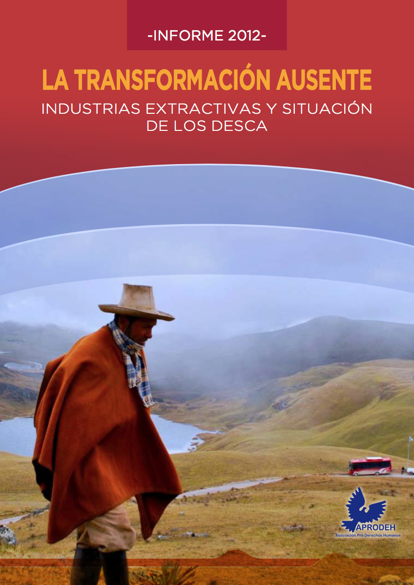 Portada de La Transformación Ausente: Industrias extractivas y situación de los desca