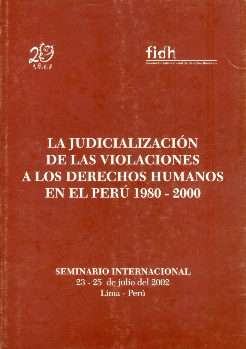 Portada de La judicialización de las violaciones a los ddhh en el perú 1980-2000