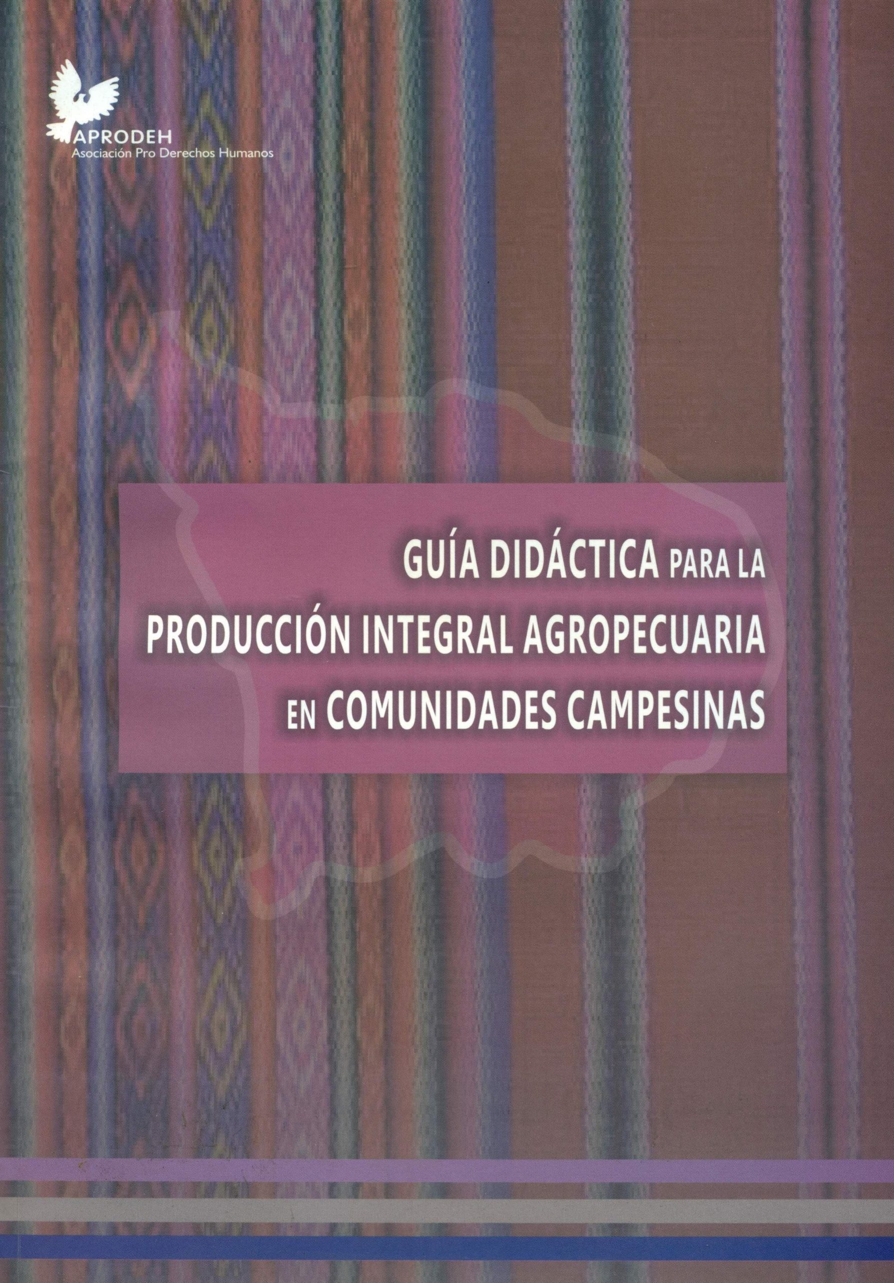 Portada de Guía didáctica para la producción integral agropecuaria en comunidades campesinas